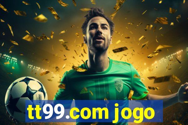 tt99.com jogo